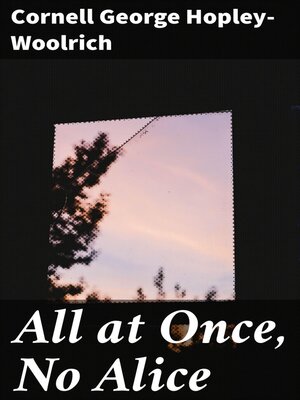 cover image of All at Once, No Alice